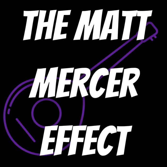 What is the Matt Mercer Effect
