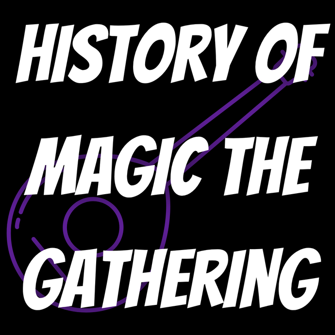 History of Magic the Gathering